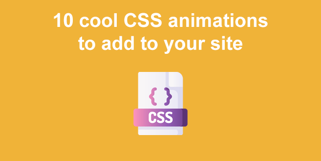 10 cool CSS animations to add to your site