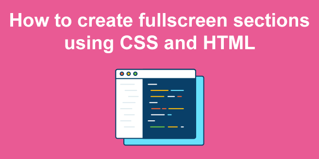 How to create fullscreen sections using CSS and HTML | Alvaro Trigo’s ...