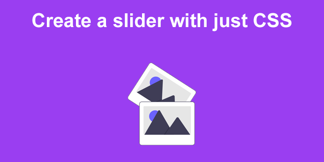 Create a slider with pure CSS