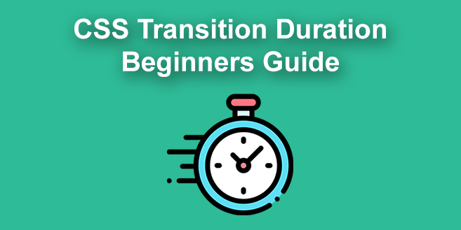 CSS Transition Duration - All you need know