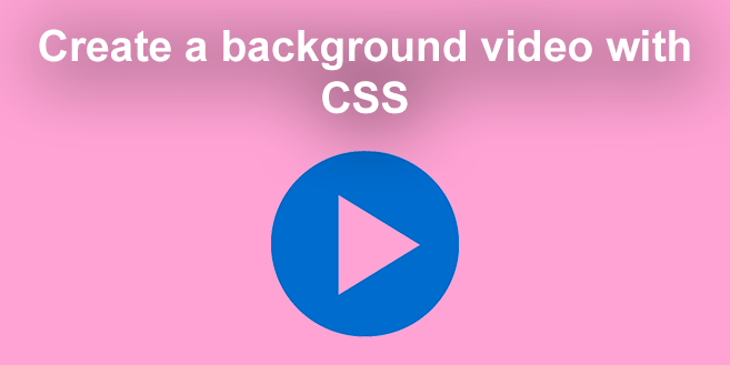 How to create a video background with CSS [2022]