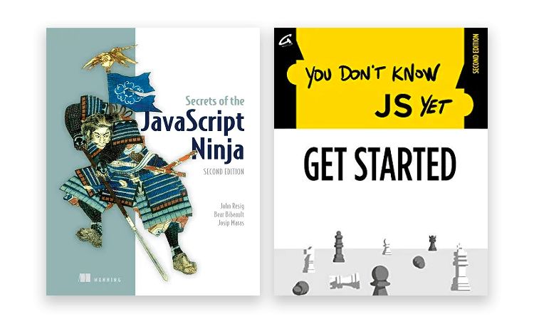 Secrets of the JavaScript Ninja - Jhon Resig AND You Don't Know JS Yet - Kyle Simpson