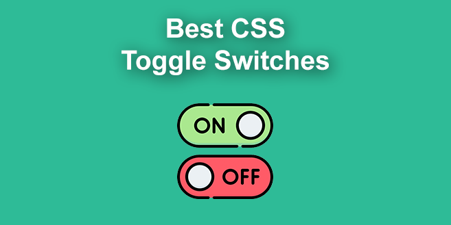 20 Best Toggle Switches [Pure CSS Examples]