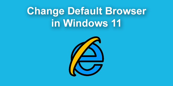 Change Default Browser in Windows 11 [Fastest Way!]