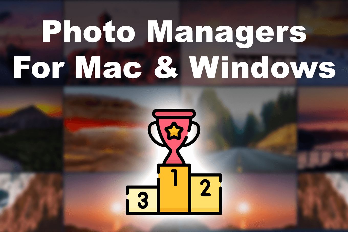 Best Photo Managers for Mac And Window