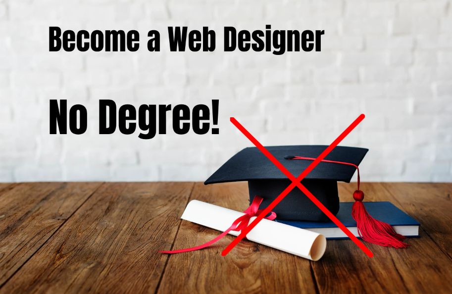 Become a Web Developer Without A Degree