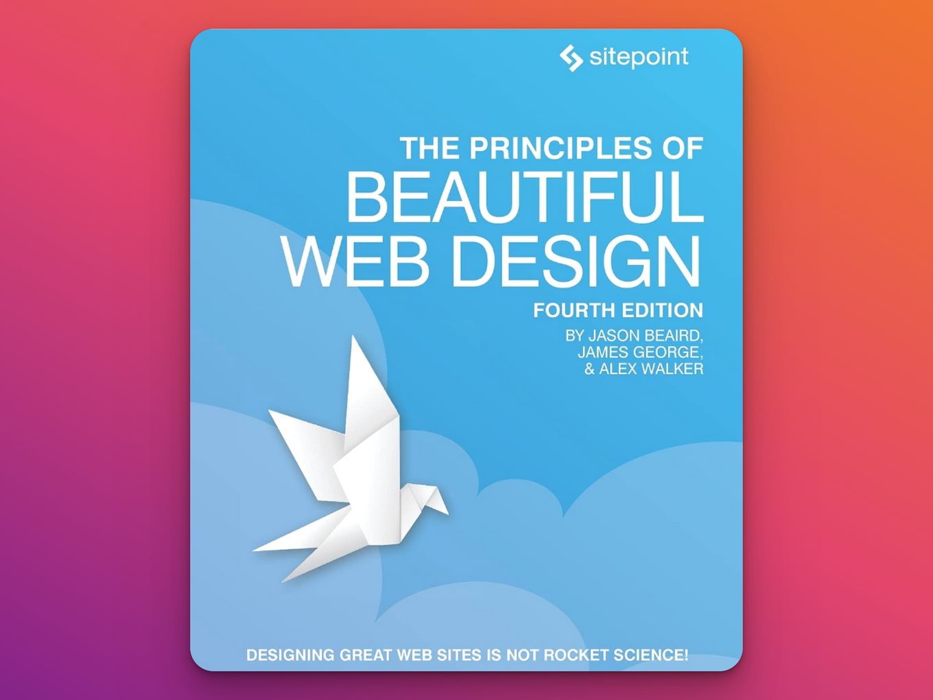 Jason Beaird, James George, and Alex Walker Web Design Book