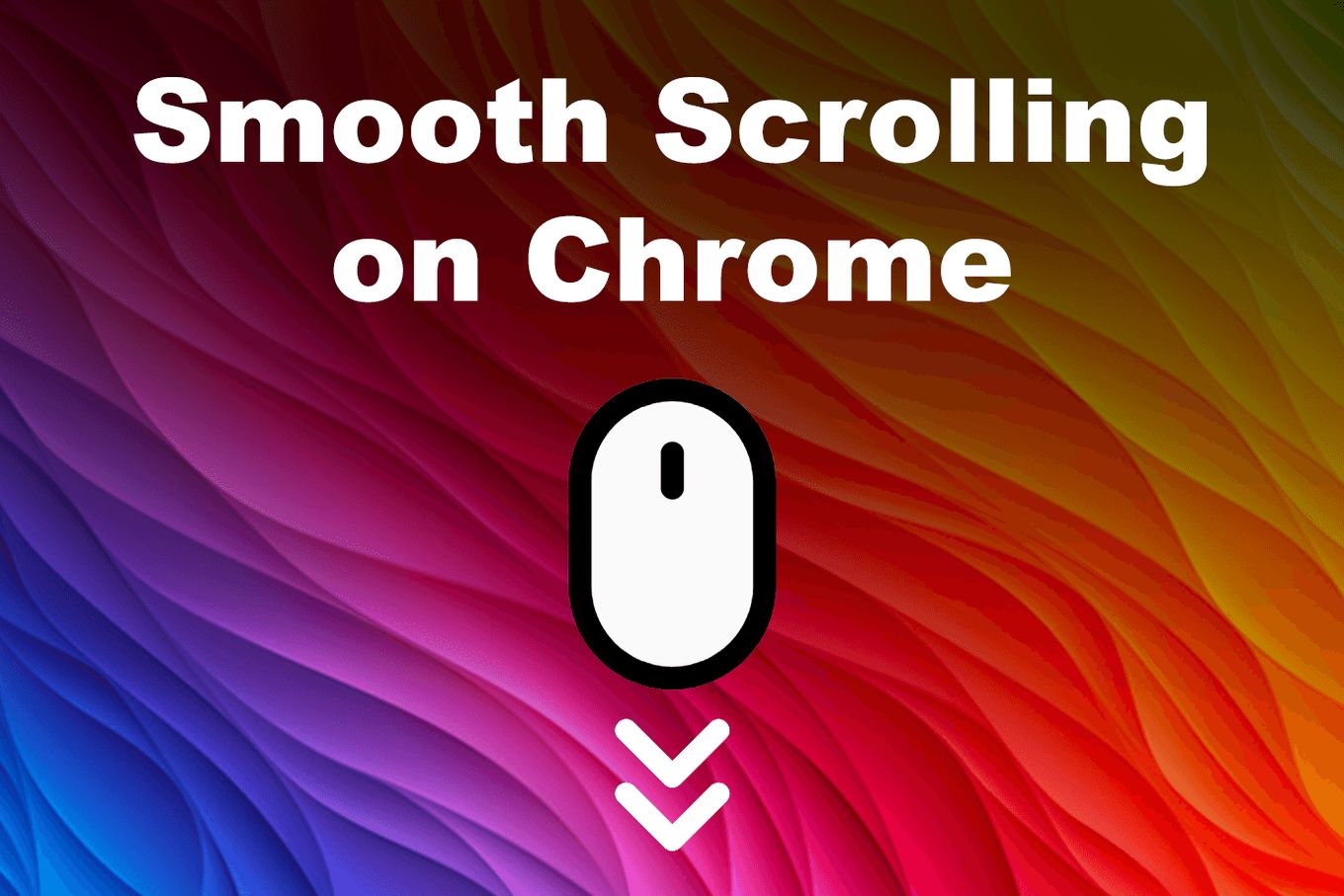 Enabling smooth scrolling in Chrome