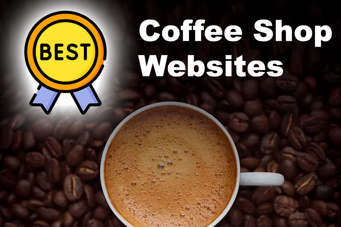 Best Coffee Shops Websites