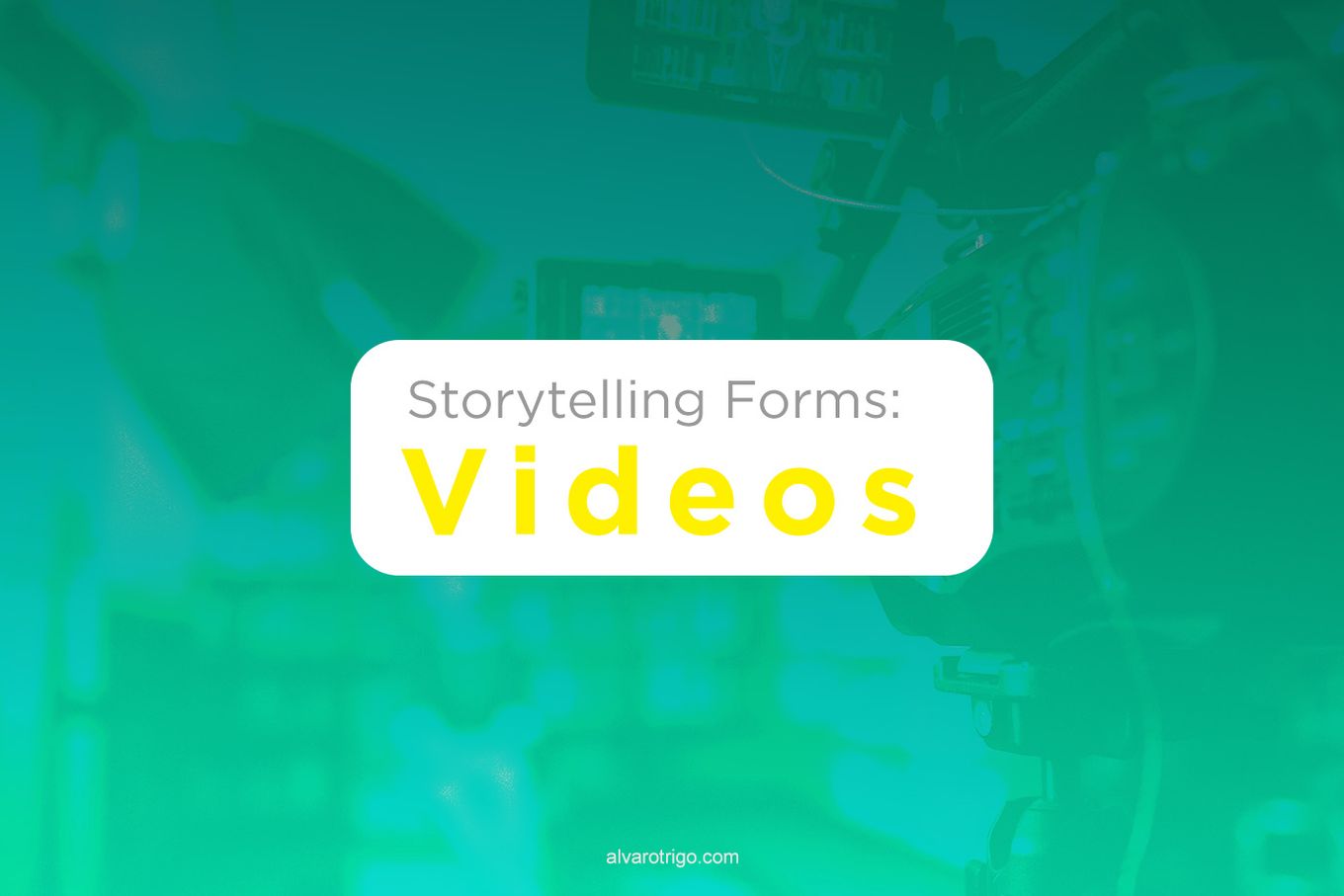 Storytelling Forms - Videos