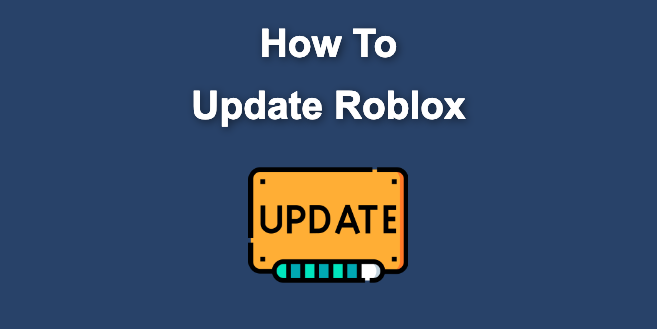 How to Update Roblox The Right Way [PC & Mac]