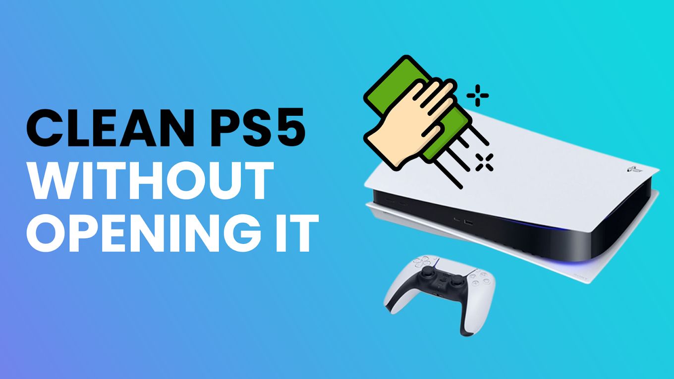 Clean PS5 Without Opening It