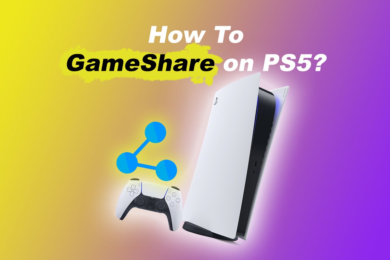 How To Gameshare On PS5