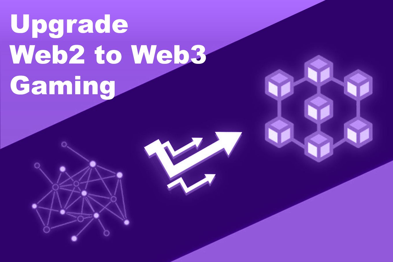 Upgrade Web2 To Web3 Gaming