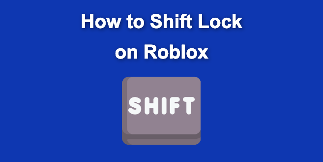 How to Shift Lock on Roblox [+ How To Fix If Not Working]