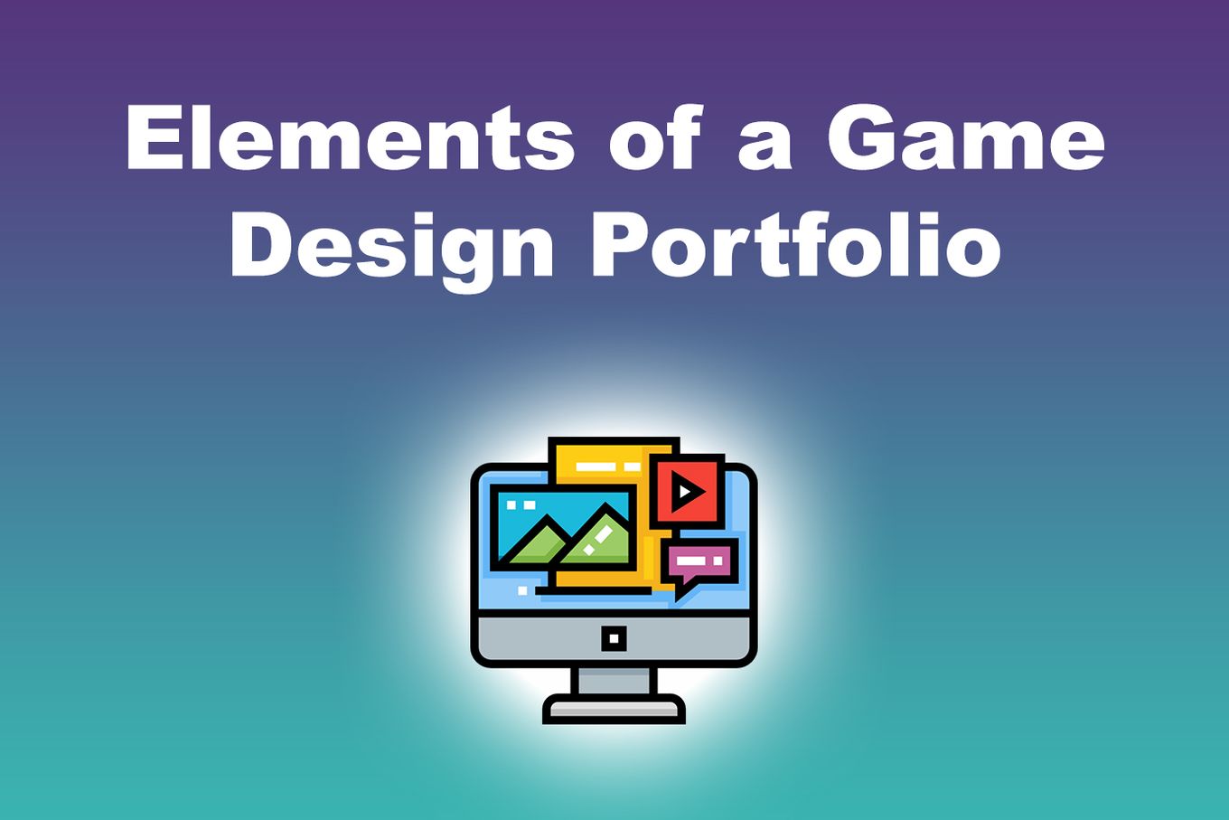 Elements Of A Game Design Portfolio