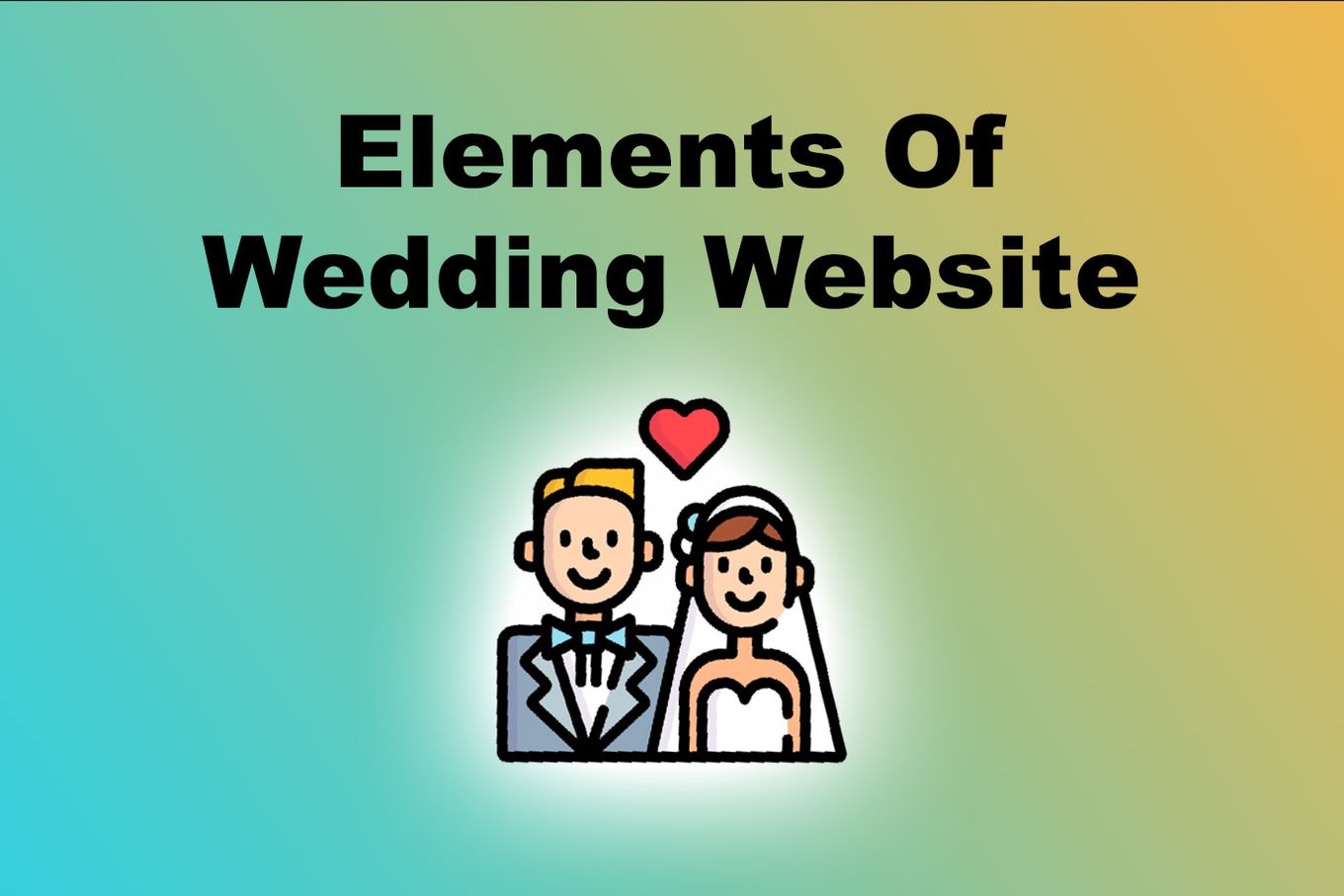 Elements of Wedding Website
