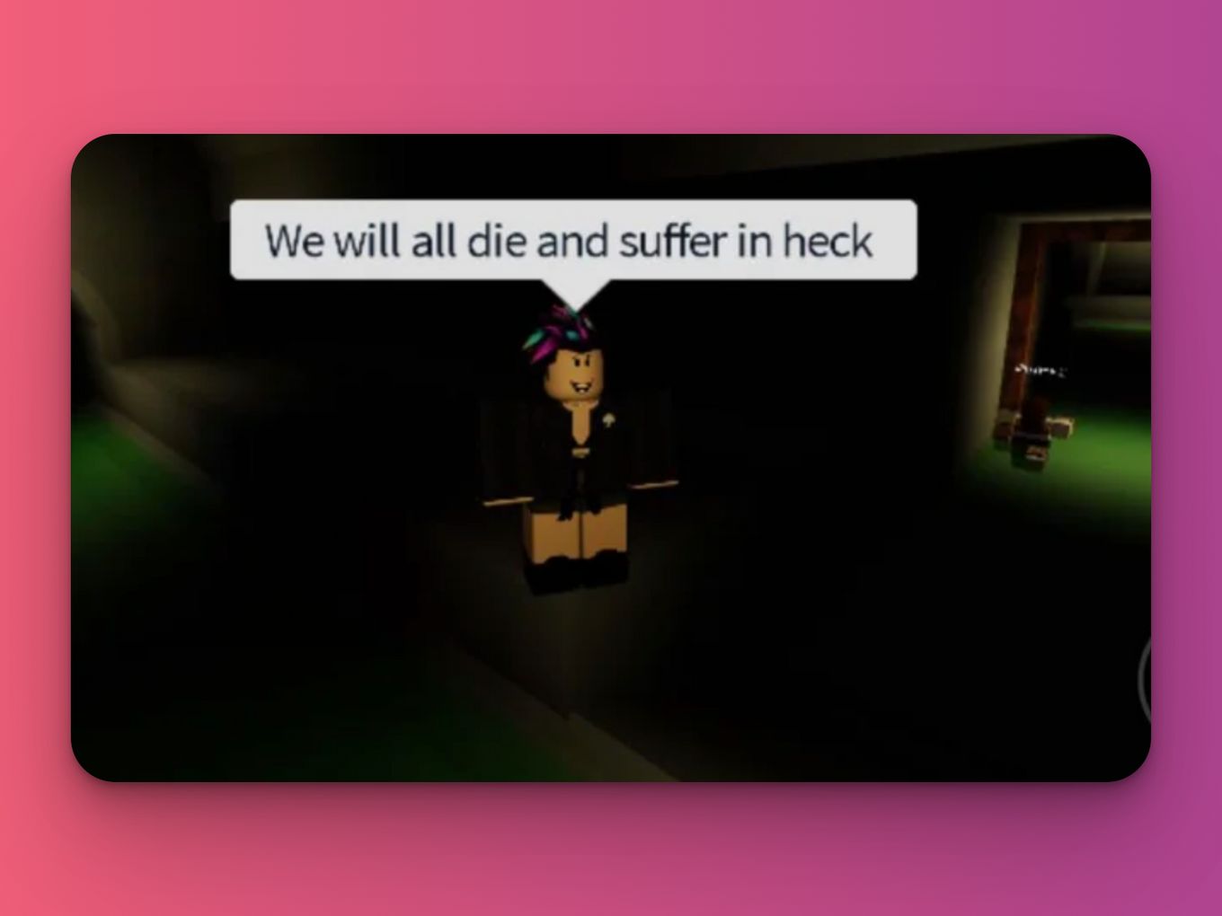 We will die and suffer in heck - Cursed Roblox Meme
