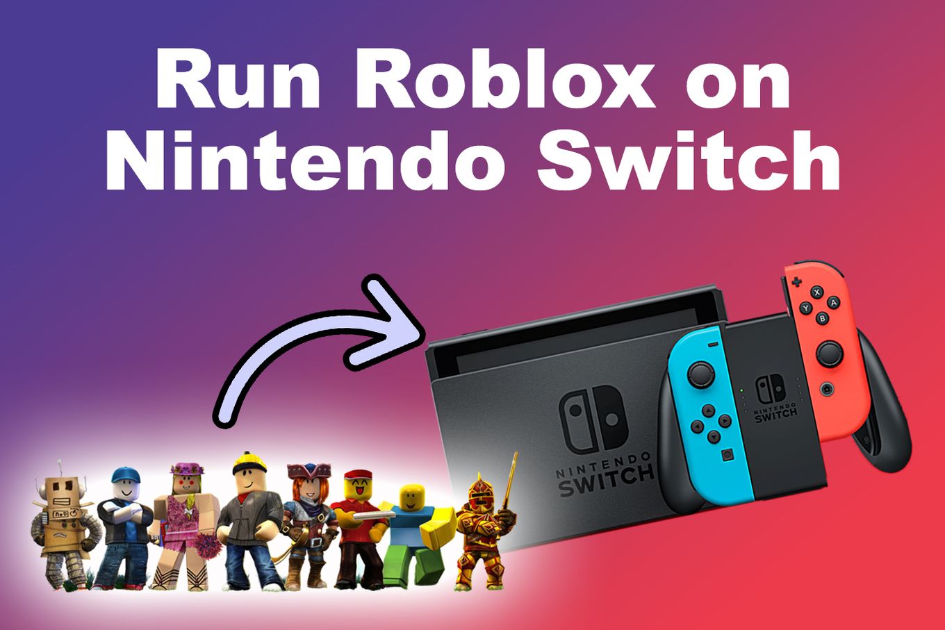 How to Use Roblox on Nintendo Switch in 2023 [Updated] - Alvaro