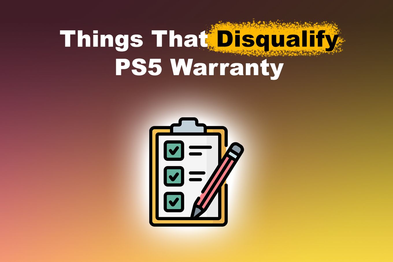 Things That Disqualify PS5 Warranty