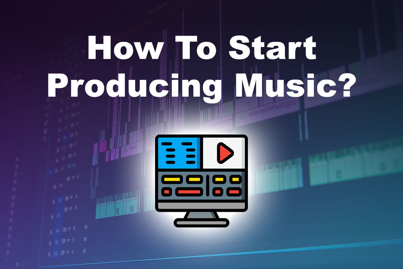 How To Start Producing Music?