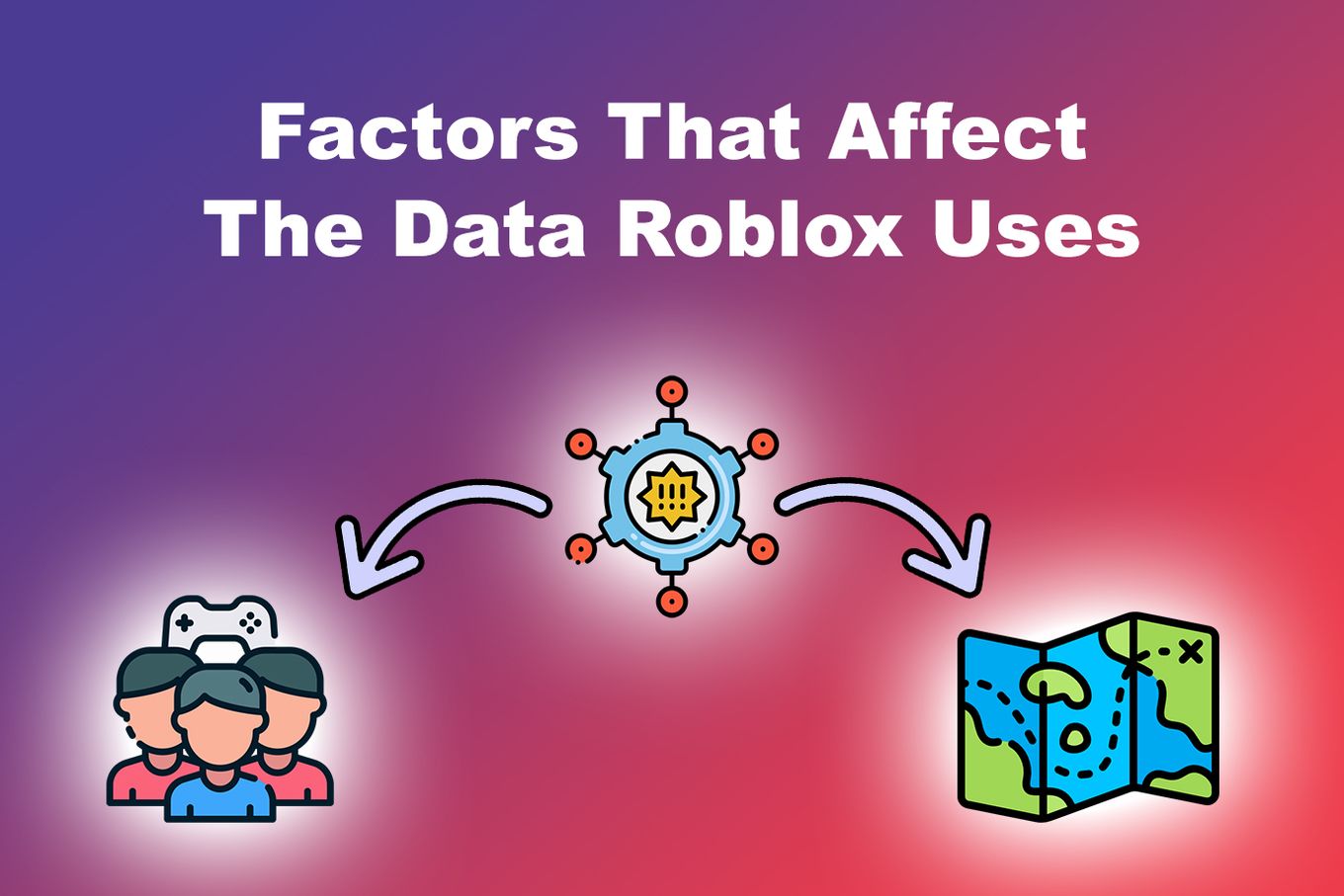 Factors That Affect The Data Roblox Uses