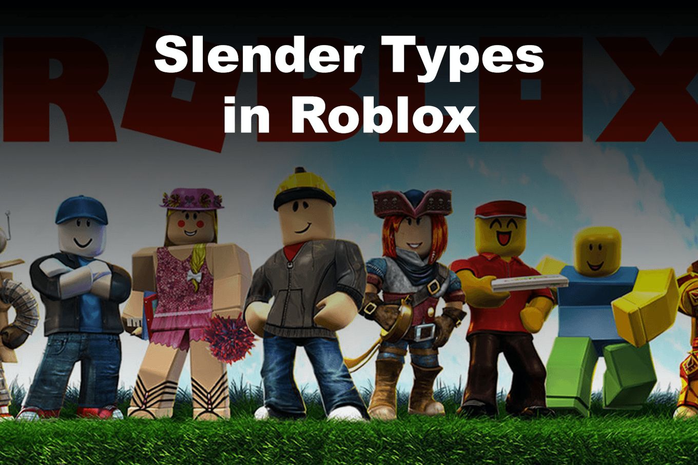 Slender Types in Roblox
