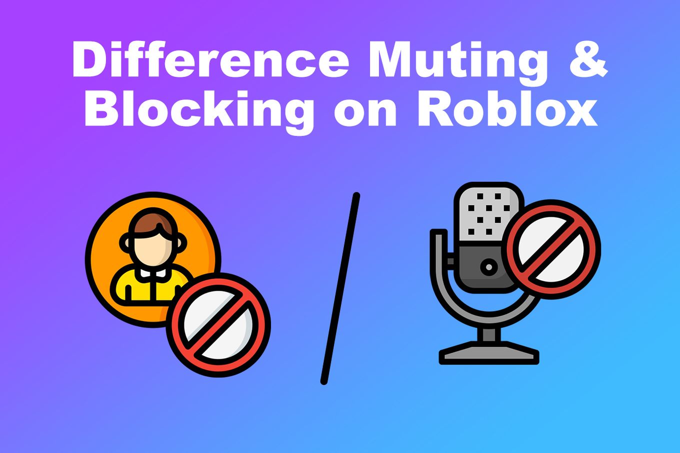 Difference Muting & Blocking on Roblox