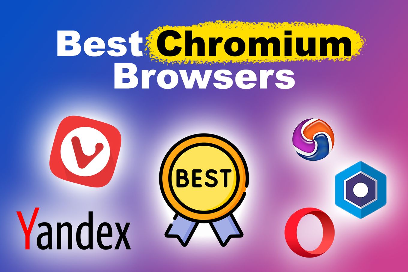 Best Chromium Browsers