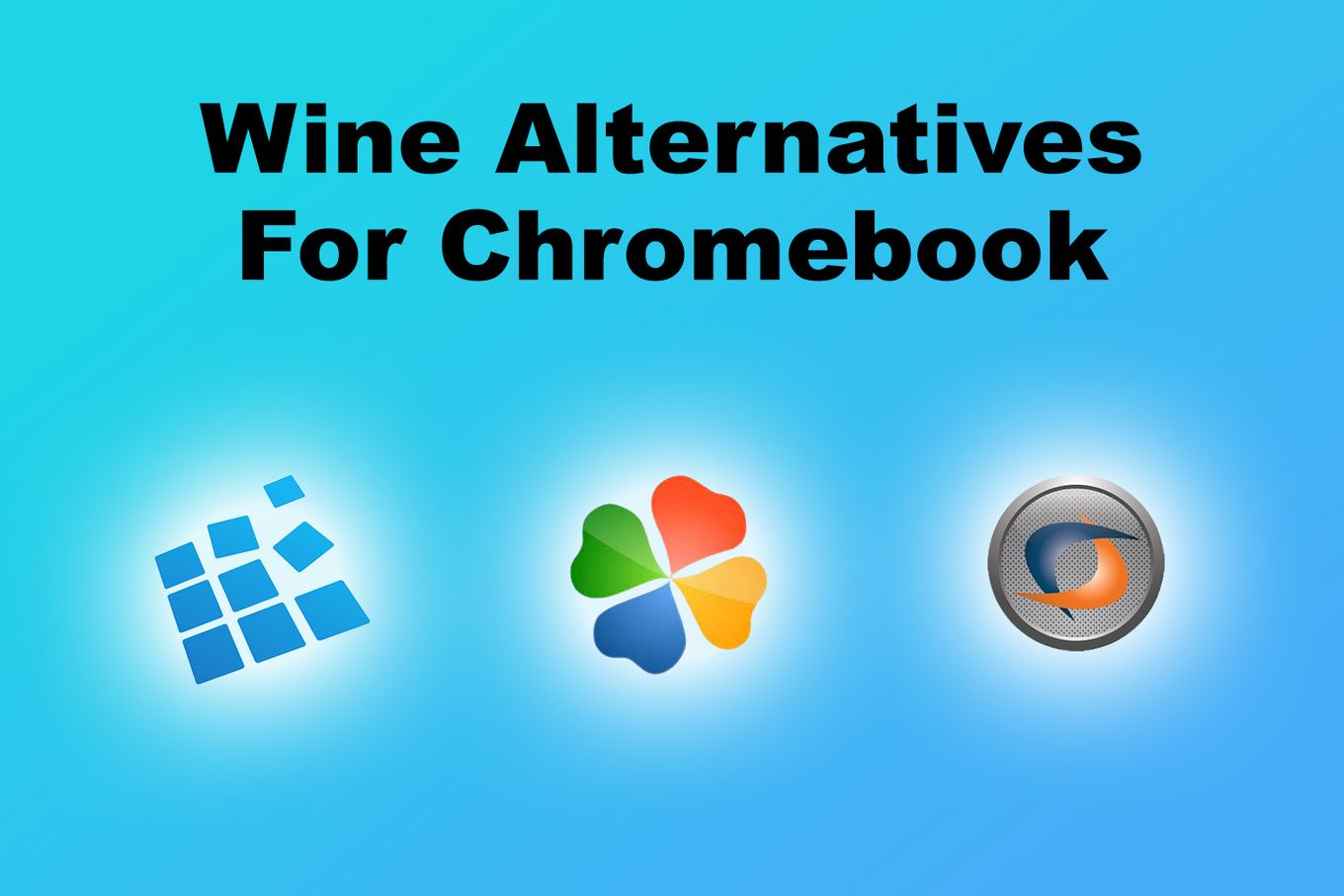 Wine Alternatives for Chromebook