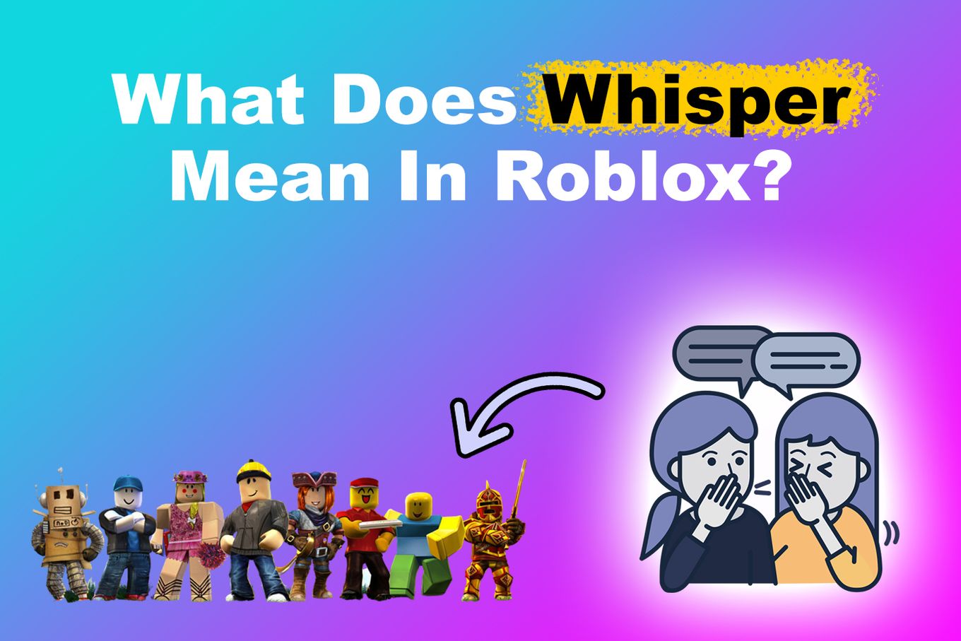 What Does Whisper Mean In Roblox?