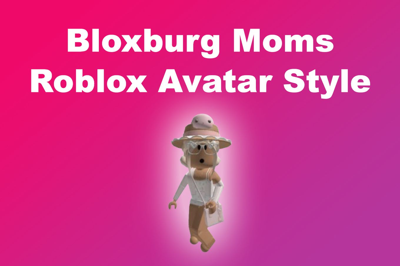 Bloxburg Moms Roblox Avatar Style