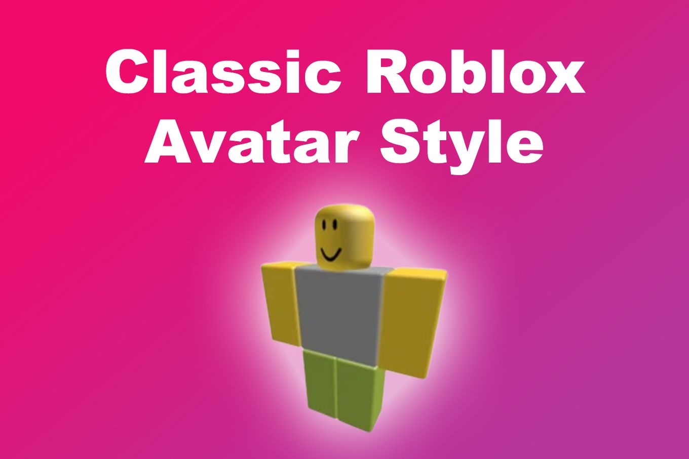 Classic roblox avatar Style