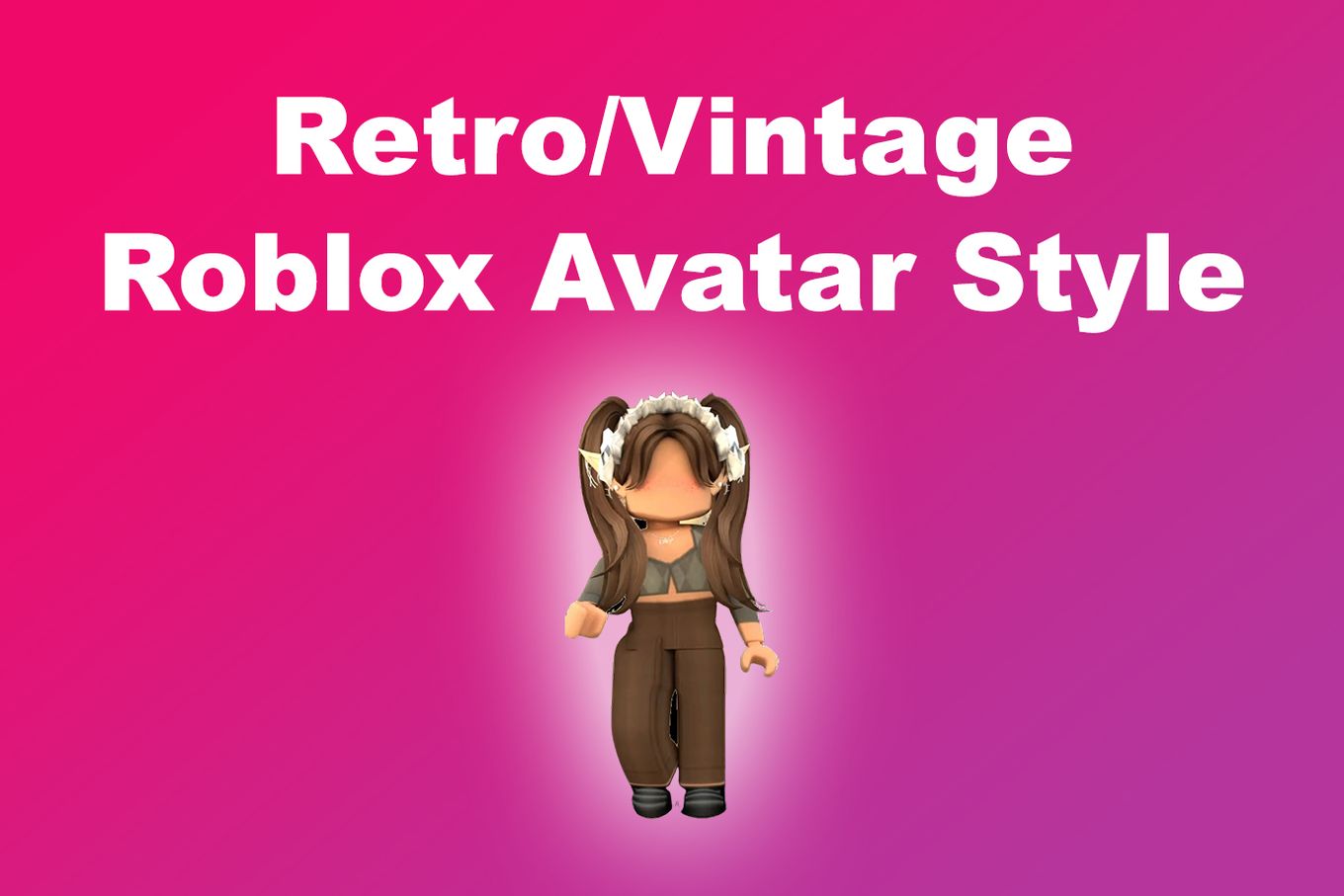 Retro or Vintage Roblox Avatar Style
