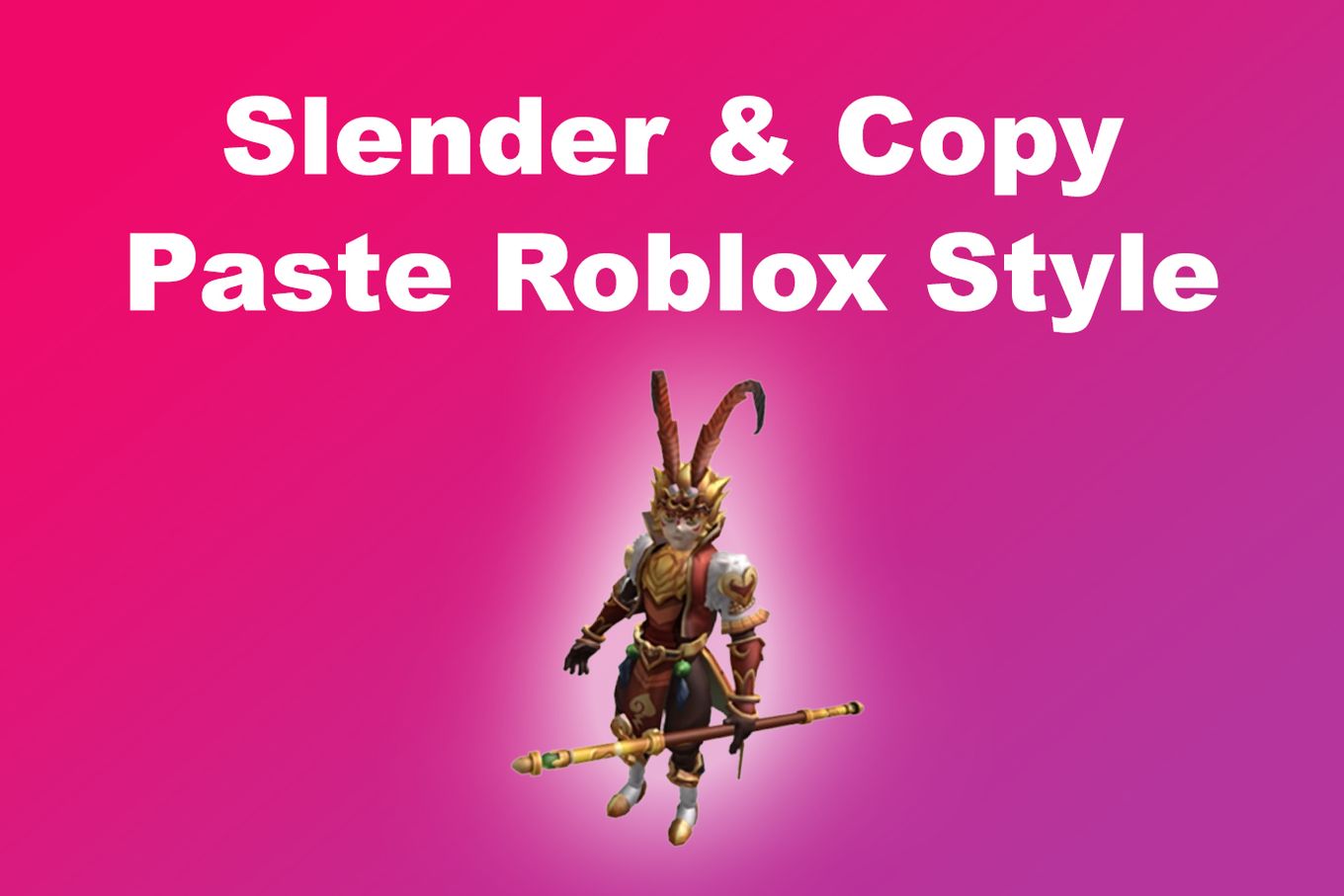 Slender and Copy Paste Roblox Style
