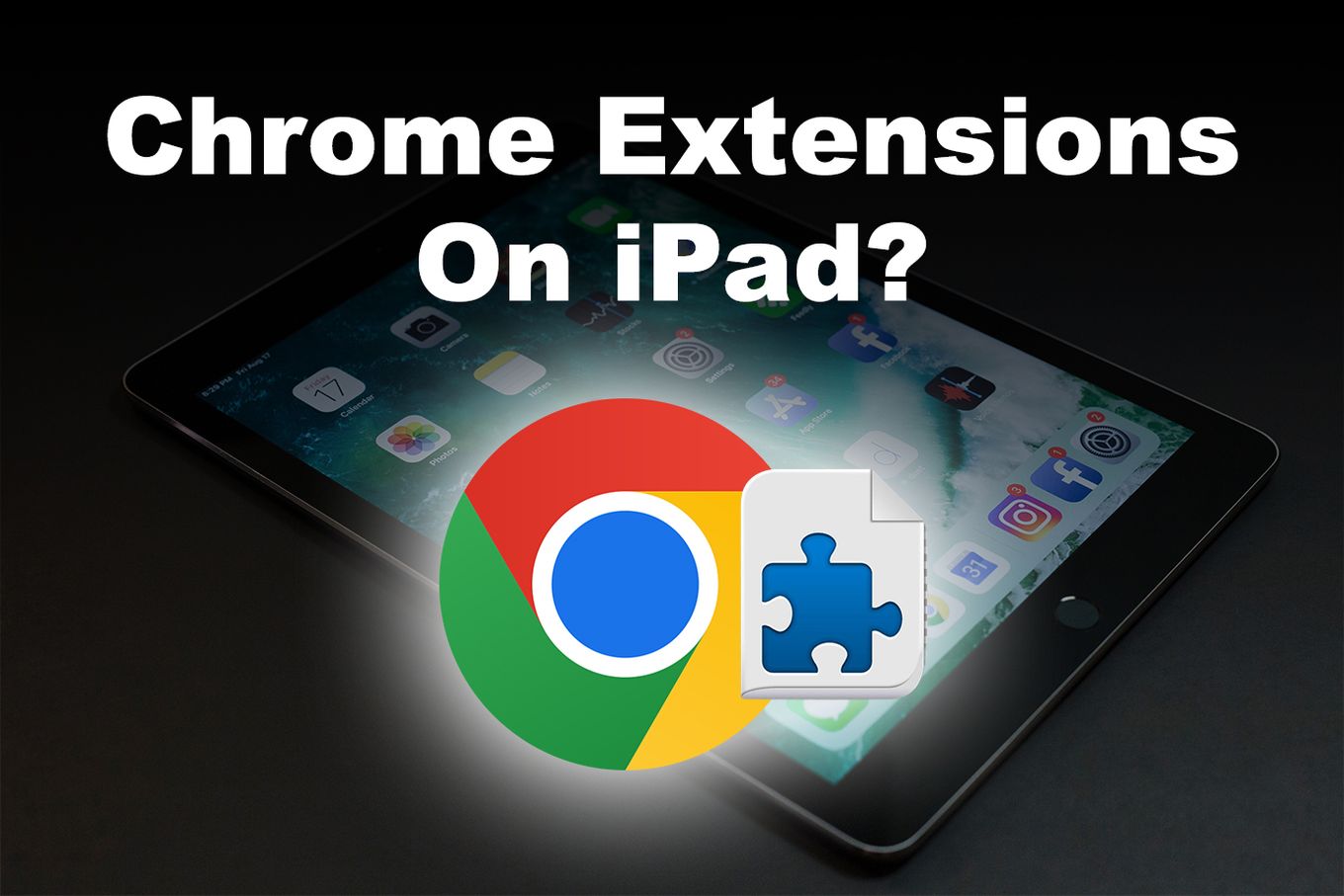 Does Chrome Support Extensions iPad?