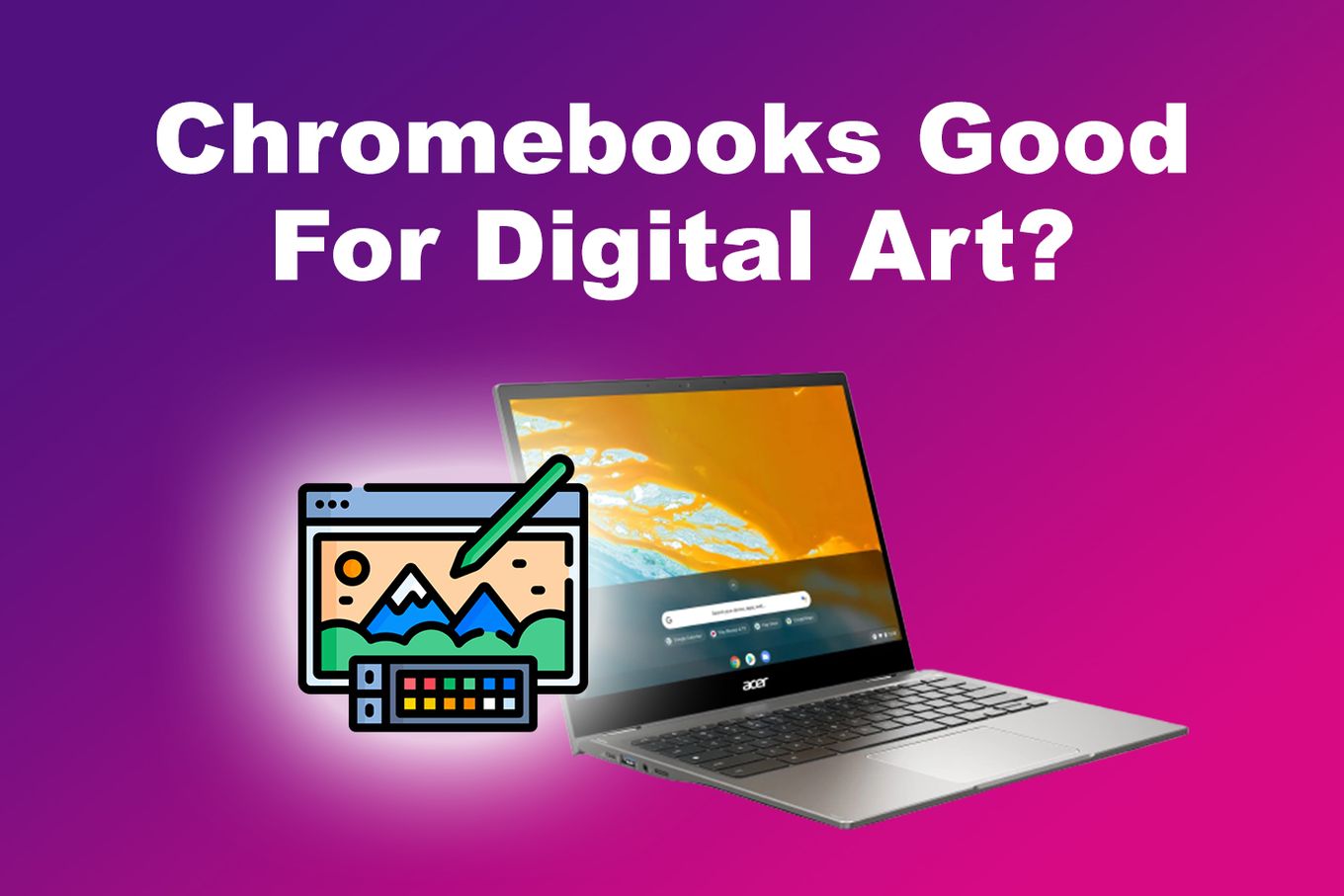 Chromebooks Good For Digital Art?
