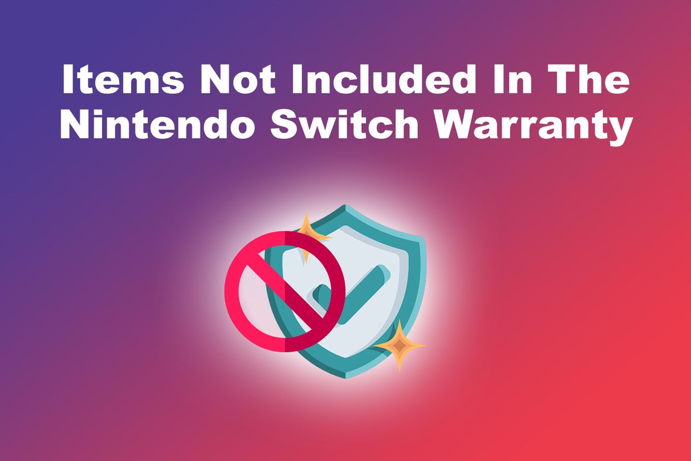 Items Not Included In The Nintendo Switch Warranty