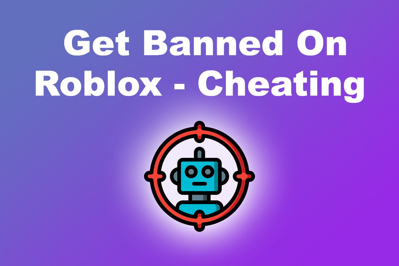 How Fast can You Get Banned on Roblox? 