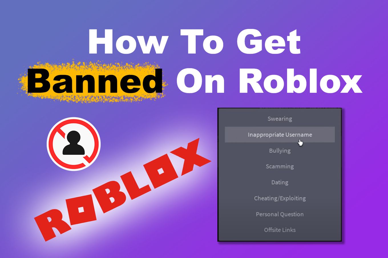 How To Get Banned On Roblox