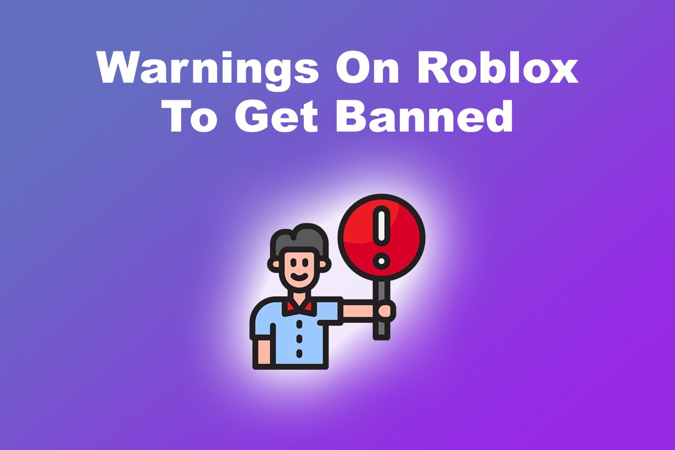 Warnings On Roblox To Get Banned