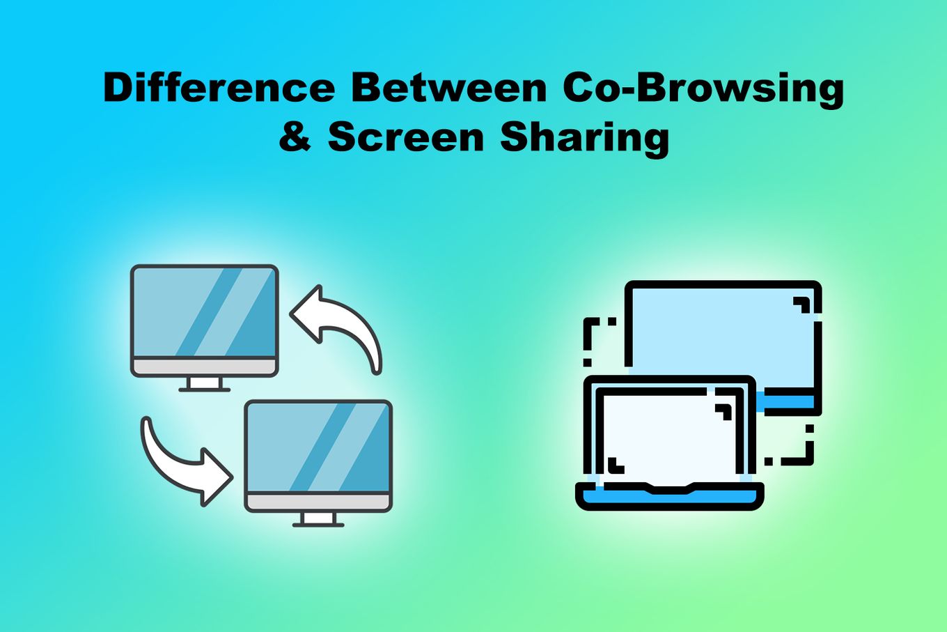 Difference Between Co-Browsing and Screen Sharing