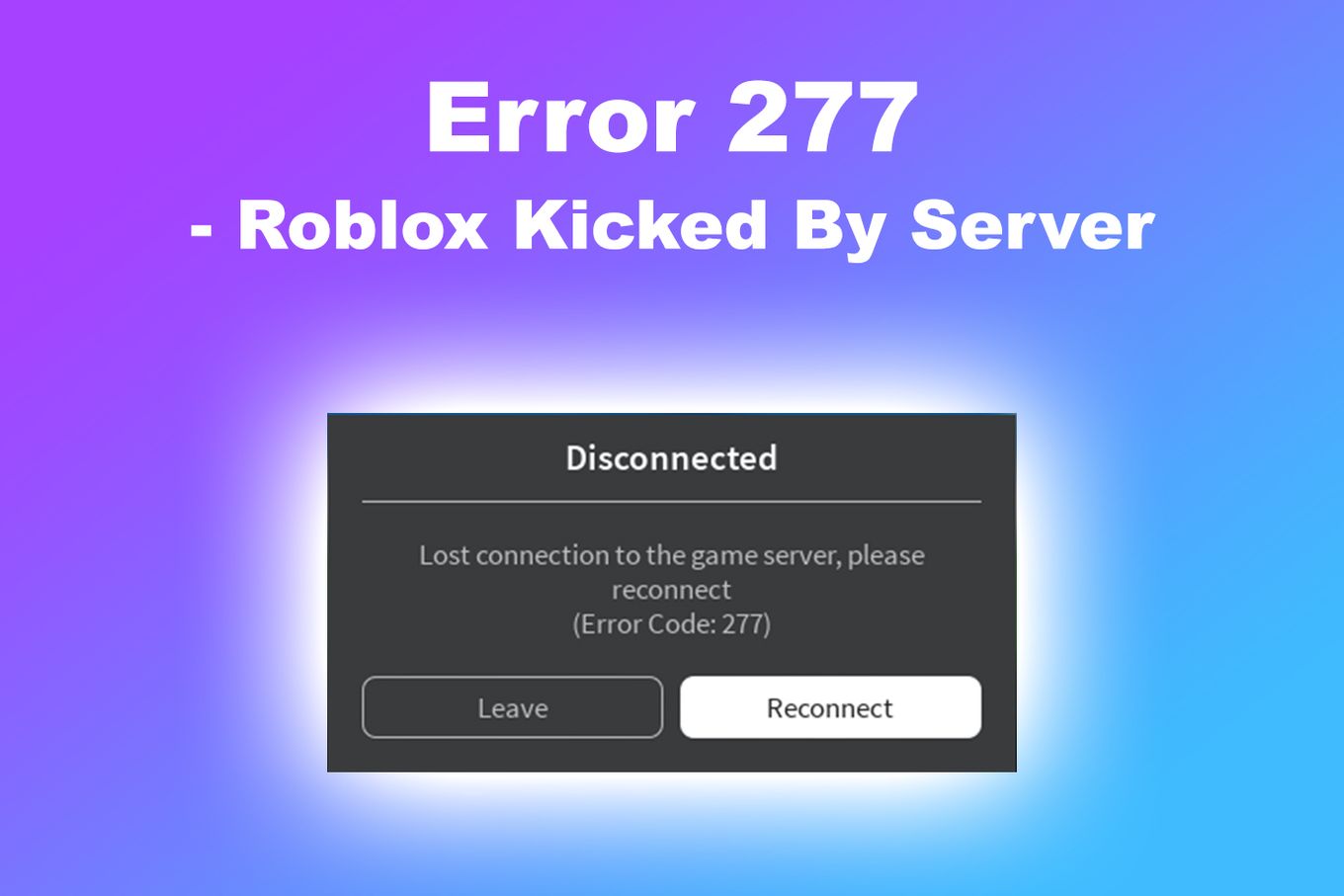 Error 277 - Roblox Kicked by Server