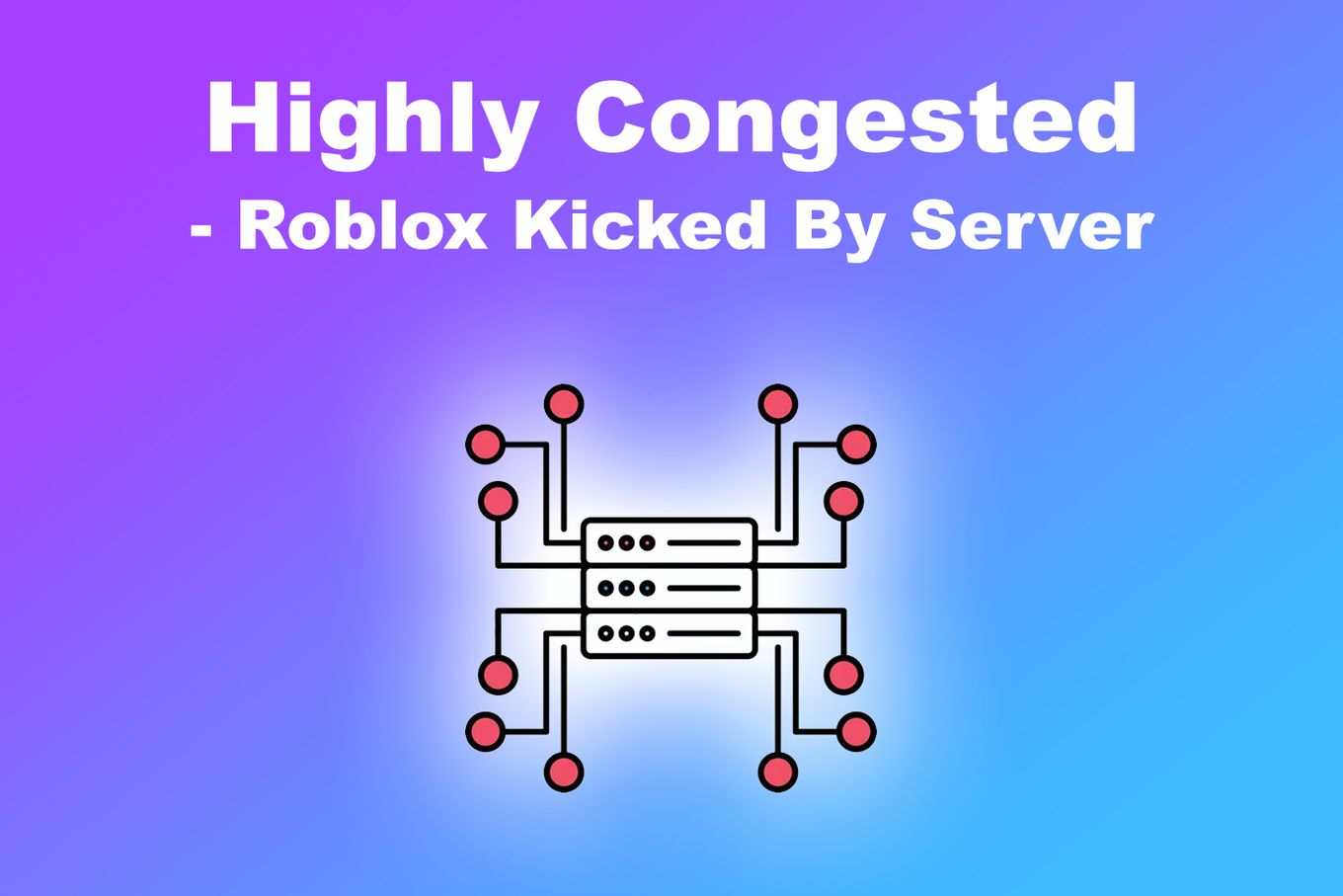 Roblox Kicked by Server Please Rejoin - Error [ ✓ Solved! ] - Alvaro  Trigo's Blog