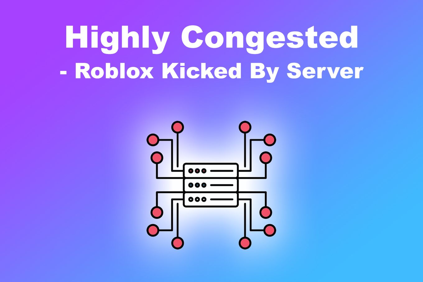 Roblox Error Code 267 Kicked by Server (FIX) 