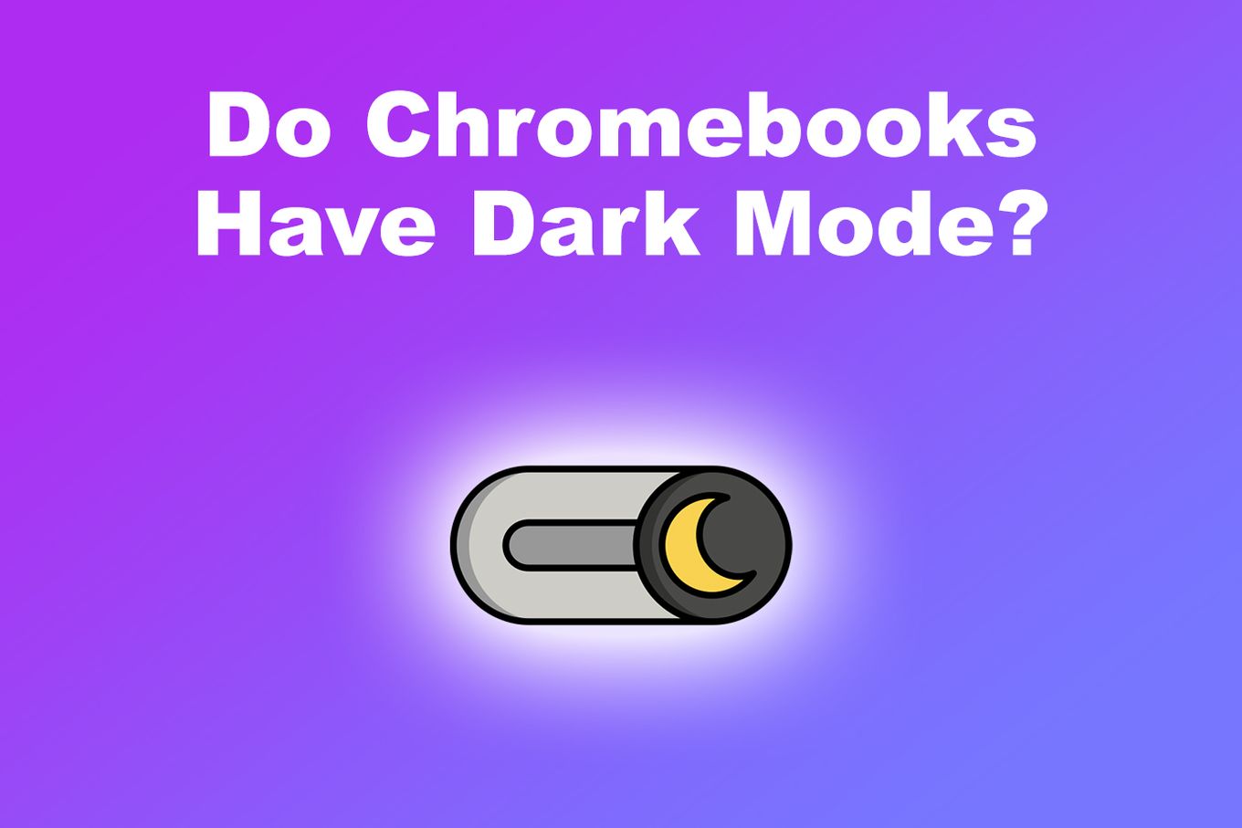 Time to Talk Tech : High Contrast Mode on a Chromebook (inverted colors)?