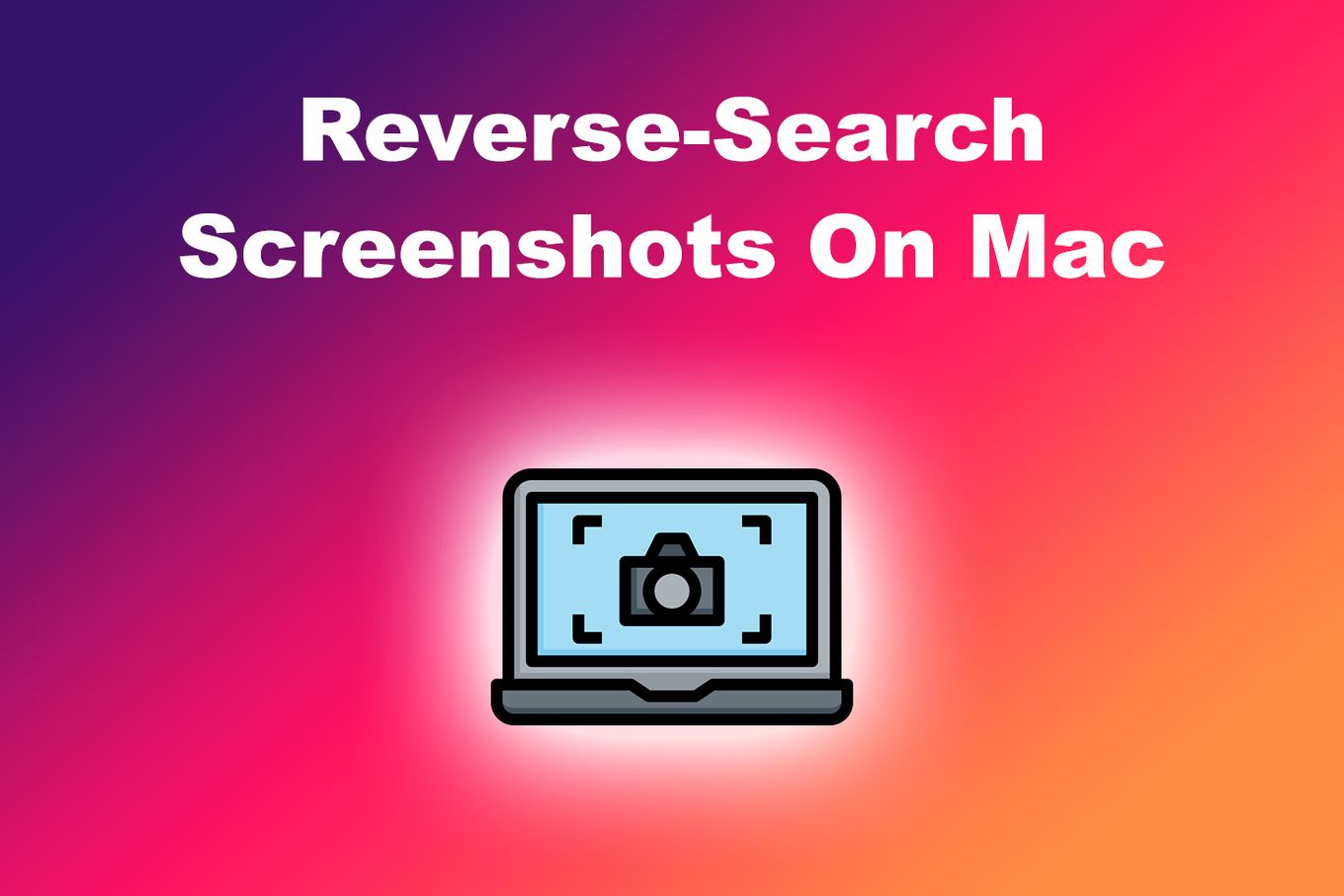Reverse-Search Screenshots on Mac