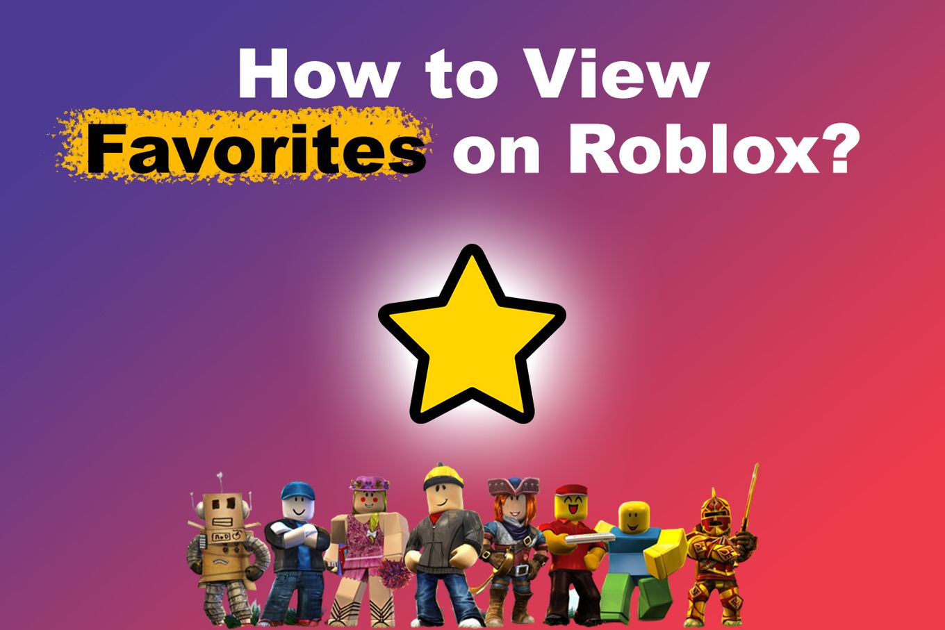 How To View Favorites On Roblox in 2023? [PC + Mobile] - Alvaro Trigo's Blog