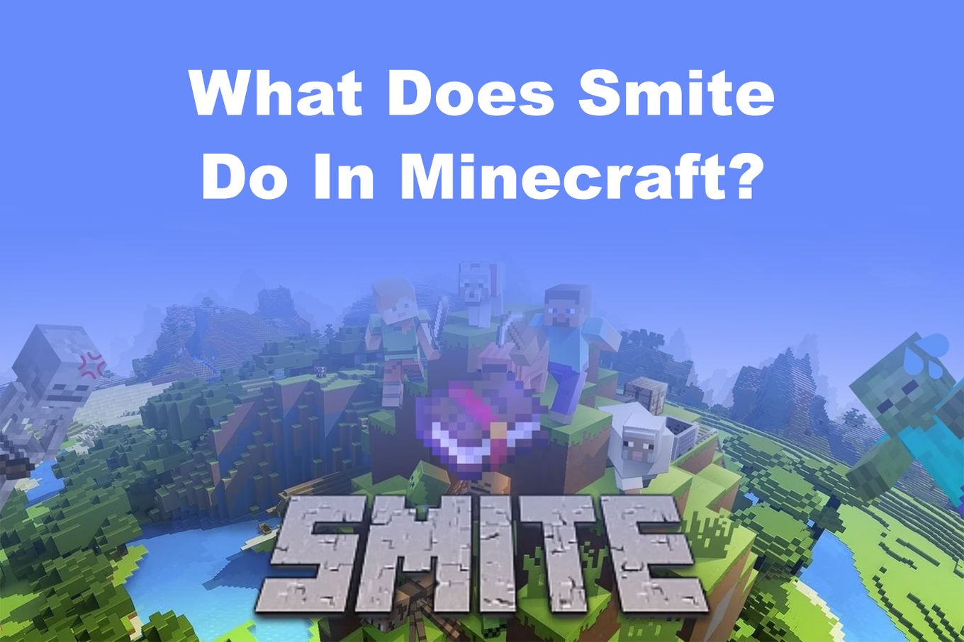 What Does Smite do in Minecraft?