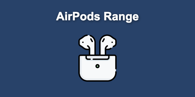 Folde Drikke sig fuld Tilintetgøre What is the AirPods Range from Apple? [Bluetooth Distance]